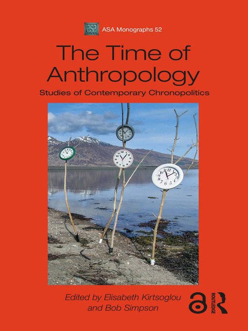 Title details for The Time of Anthropology by Elisabeth Kirtsoglou - Wait list